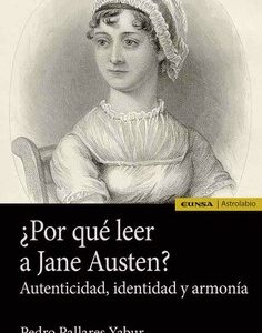 Novedad Editorial: ¿Por qué leer a Jane Austen? Autenticidad, identidad y armonía