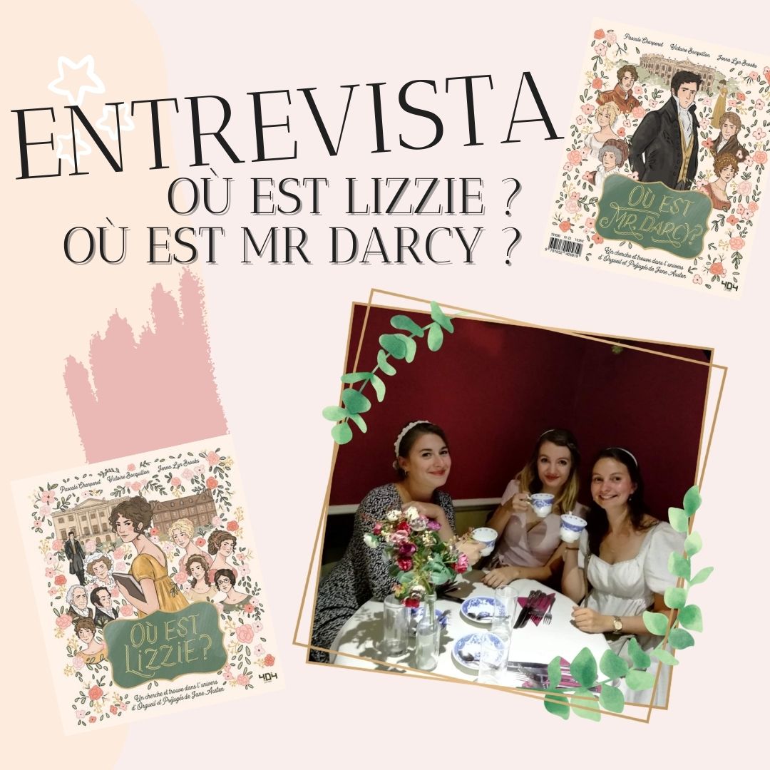 Entrevista: Où est Lizzie/Où este Mr Darcy?