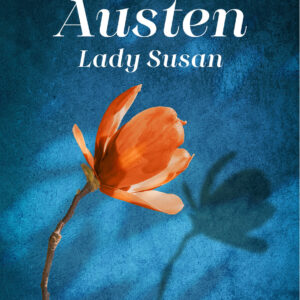Novedad Editorial y sorteo: Lady Susan de Libros de Seda